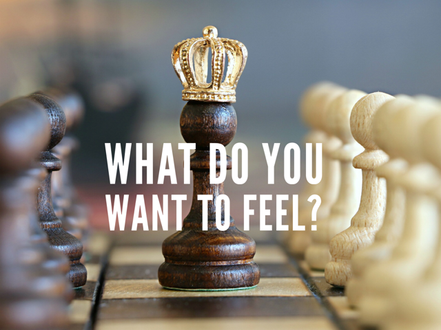 What do you want to feel?